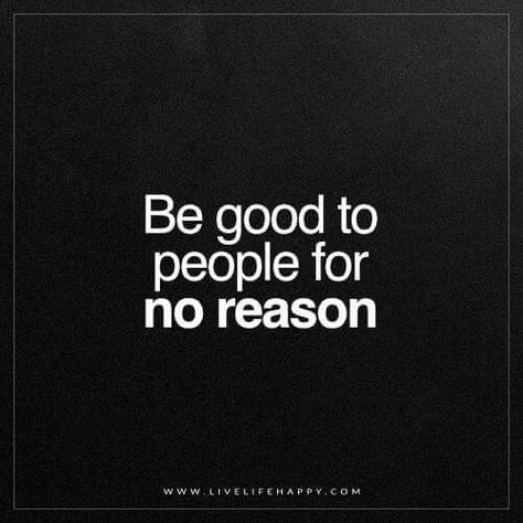 It makes you feel good and in the end it makes them feel good too Live Life Happy, Positive Quotes For Life, This Is Us Quotes, Life I, Note To Self, Change Your Life, Positive Thoughts, The Words, I Promise