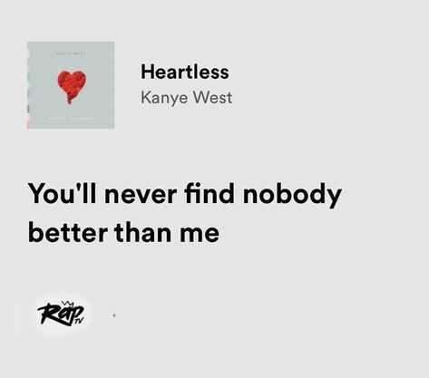 Heartless Kanye West Lyrics, Grades Quotes, Realist Quotes, Vintage Music Posters, Rapper Quotes, Rap Lyrics Quotes, Meaningful Lyrics, Song Lyric Quotes, Rap Lyrics