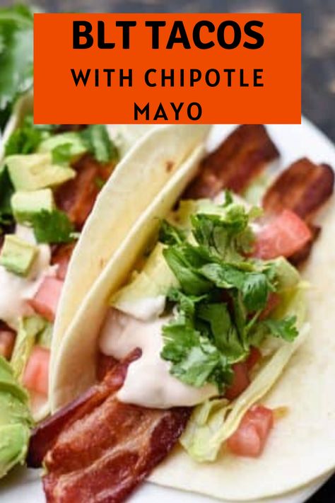 Speciality Sandwiches, Blt Tacos, Homemade Chipotle Mayo, Family Lunch Recipes, Soft Flour Tortillas, Family Breakfast Recipes, Delicious Tacos, Homemade Chipotle, Specialty Sandwiches