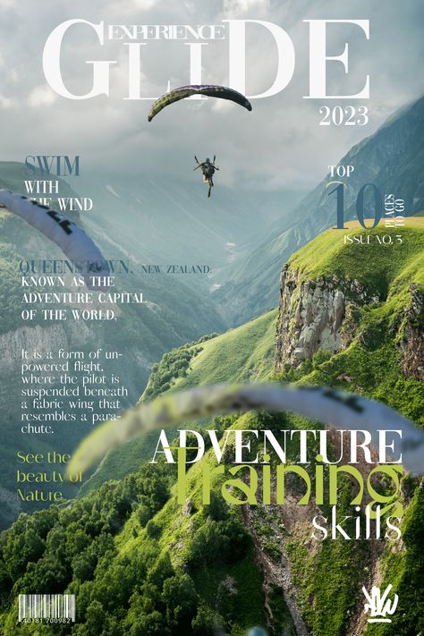 Soaring to New Heights: Discover the Thrill of Paragliding and Unleash Your Adventurous Spirit. Play with fonts, again layering images and making it seem a whole picture. Ps. if you need a freelancer for graphic artist just dm me! Adventure Poster Design Graphics, Magazine Cover Nature, Magazine Cover Travel, Adventure Poster Design, Magazine Article Ideas, Nature Magazine Cover, Travel Magazine Cover, Book Design Cover, Nature Magazine