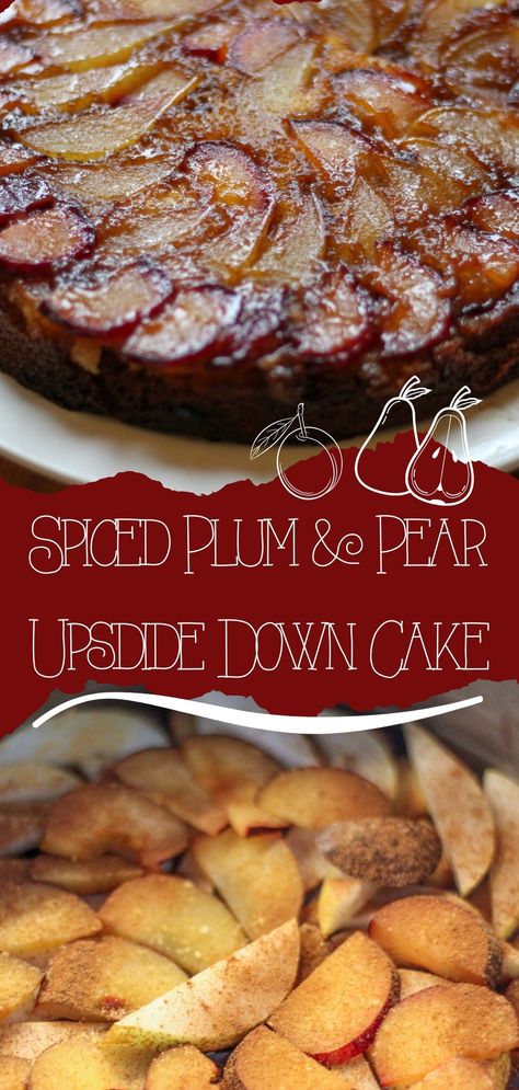 Spiced Plum and Pear Upside Down Cake - Someone's Mum. A #recipe for a delicious #upsidedowncake made with #pears and #plums Upside Down Desserts, Plum Upside Down Cake, Pear Upside Down Cake, Hot Desserts, Crumb Cake Recipe, Plum Recipes, Winter Comfort Food, Pear Recipes, Mango Recipes