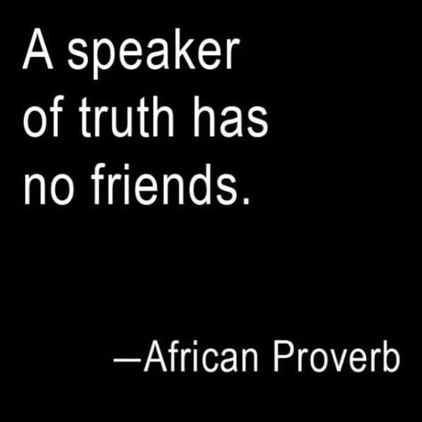 . African American Inspirational Quotes, Difficult Times Quotes, African Quotes, No Friends, African Proverb, Proverbs Quotes, Inspirational Quotes Pictures, Powerful Quotes, Quotable Quotes