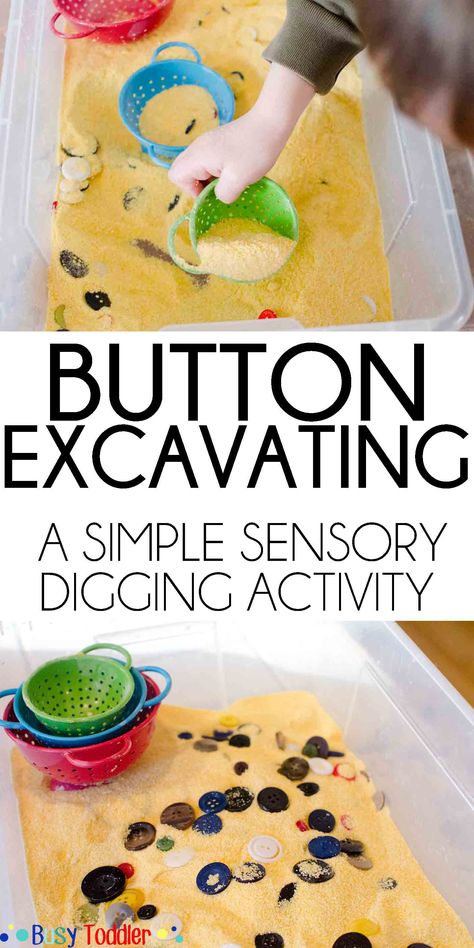 Button Excavating: A digging sensory activity that's perfect for toddlers and preschoolers. A terrific indoor activity that's very little prep. Sensory Processing Activities Occupational Therapy, Crunchy Box Sensory, Sensory Bin For School Age, Science Unit Preschool, Indoor Sensory Bin, Opposites Sensory Bin, Theme Sensory Bin Ideas, Toddler Class Activities, Pete The Cat Sensory Table