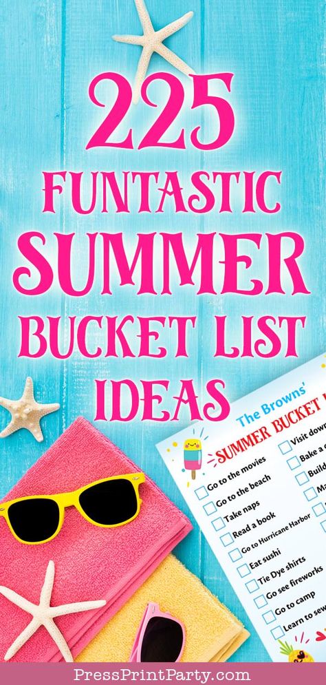 225 SUMMER BUCKET LIST IDEAS - Find great activities for your summer bucket list. Do it with the kids as a family or as a couple. Plenty of ideas for teen, kids, couples, friends, and more. From crafts to road trips, adventures, and projects. Then go get our free printable download. Make memories. There are loads of things to do outdoors or at home. Have fun this summer. #bucketlist #summer #printable By Press Print Party! Fun Free Things To Do In The Summer, Summer Fun Outdoor Activities, Family Summer Fun Ideas, Family Summer Activities Ideas, Summer Time Bucket List, How To Make A Summer Bucket List, Summertime Bucket List, Summer Bucket List Ideas For Adults, Summer Must Do List