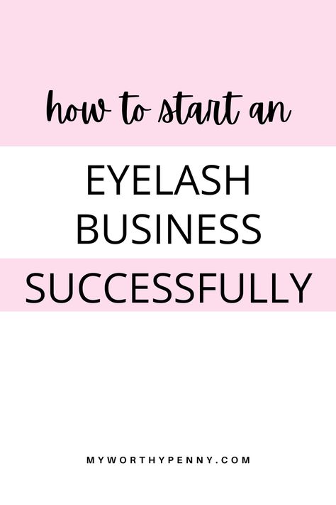 Eyelash Business, Lash Business, Creating A Business Plan, What To Sell, Business Structure, Earn Extra Cash, Money Ideas, Side Jobs, Word Out