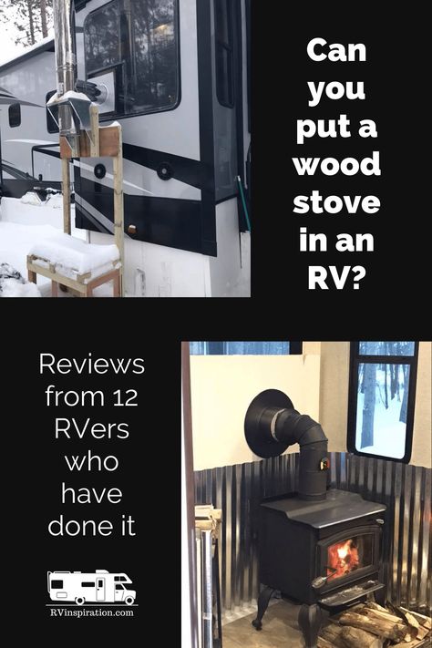 Safety considerations for installing a wood stove in an RV + reviews of different tiny wood stove models from full time RVers who use them. | RVinspiration.com