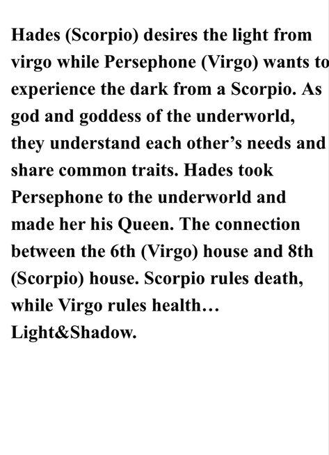 I see this in natal charts a lot too! Either scorpio /vigo placements in the big six, north node, or having heavy Scorpio placements in the 6th house or Virgo placments in the 8th house. I have a Virgo sun, mecury and MC. Then a Scorpio Rising with Pluto in Scorpio conjunct my rising making pluto in scorpio my chart ruler. Also pluto is my dominate planet and I have a hades(8th house moon). Hades Moon Astrology, Scorpio 3rd House, Virgo Placements, Virgo Sun Scorpio Rising, Scorpio Placements, Scorpio Pluto, Scorpio Mc, Sun In 8th House, Scorpio Virgo