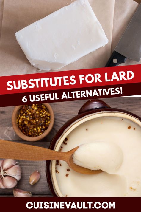 Cooking With Lard Recipes, How To Make Lard Recipe, Lard Substitute, Tallow Vs Lard, Vegan Substitutes For Baking, Shortening Substitute, Rendering Lard, Calorie Restriction Diet, Vegan Board