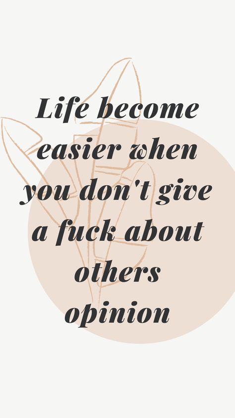 Dont Care About Others Quotes, Don’t Care About Others Opinion, Dont Care About Others Opinions Quotes, Not Caring About Others Opinions Quotes, Dont Care Aesthetic, Opinion Quotes, Others Opinions, Better Mindset, Inspiring Aesthetic