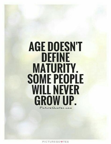 Some sure dont ever grow up. But i guess you got to get in where you fit in Maturity Quotes, Growing Up Quotes, Personality Quotes, Never Grow Up, Up Quotes, People Quotes, Amazing Quotes, True Story, Quotes Words