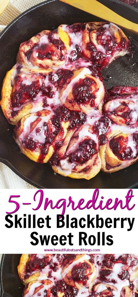 Easy 5-Ingredient Skillet Blackberry Sweet Rolls - Beautiful Eats & Things Blackberry Crescent Roll Recipes, Recipes For Blackberries, Apple Blackberry Betty, Recipes With Fresh Blackberries, Fresh Blackberry Recipes Easy, Things To Do With Blackberries, Strawberry Blackberry Dessert, Blackberry Recipes Dinner, Easy Blackberry Dessert