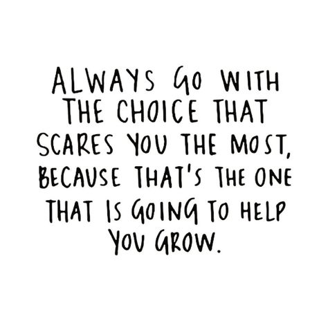 Yes, there’s a bit of a theme with our posts today: daring to do the thing that scares you. It’s worth taking a chance on the scary things… Message Positif, Deep Down, The Choice, Live Your Life, Note To Self, Good Advice, The Words, Great Quotes, Inspirational Words