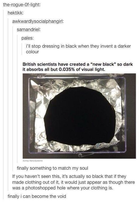 Anish Kapoor, Totally Me, My Chemical, Black Hole, Tumblr Posts, Tumblr Funny, Funny Posts, Dark Colors, Funny Cute