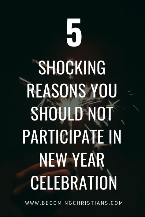 Should Christians be celebrating New Year? It might be a surprise to you but the glaring answer to this question is NO. In this blog post, let me share with you 5 reasons Christians should not participate in the New Year Celebration. Christian Resolutions, Christian New Year Message, New Year Sermon, New Year Christian Quotes, Christian Holidays, New Year Message, Bible Study Topics, Happy New Year Greetings, Christian Prayers