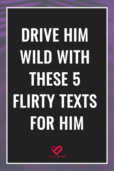 Drive him wild with these 5 flirty texts for him. Best Flirting Lines For Crush, Flirty Lines For Crush, Flirting Lines For Him, Flirty Texts For Him Funny, Texts To Send To Your Crush, Playful Flirting, Flirty Texts For Him Crushes, Cute Flirty Texts For Him, Flirty Texts For Him Messages