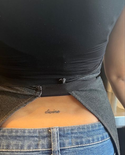 Cute Tramp Stamps Lower Backs, Divine Lower Back Tattoo, Small Dainty Tramp Stamp, Dainty Tramp Stamp Words, Cute Simple Tramp Stamps, Back Tattoos Elegant, Minimal Lower Back Tattoo, Stamp Stamp Tattoo, Tramp Stamp Words Tattoos