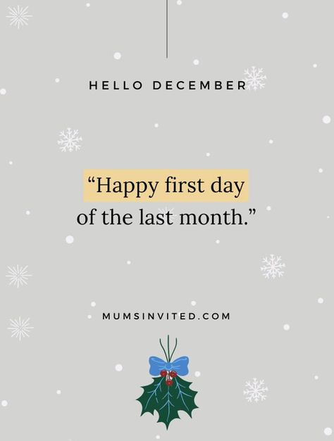 70 Hello December Quotes & Sayings For Year-End Reflections (2023) December Starts Quotes, Quotes On December, 1st December Quotes Christmas, Hello December Quotes Life, November Ending Quotes, December Vibes Quotes, December Positive Quotes, December Thoughts Quotes, December 1st Quotes Funny