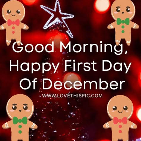 Good Morning 1st December, 1st December Good Morning, Good Morning Wishes 1st December, First December Quotes, Happy 1st Of December, Good Morning December 1st, First Day Of December Quotes, Good Morning December Quotes, 1st Of December Quotes