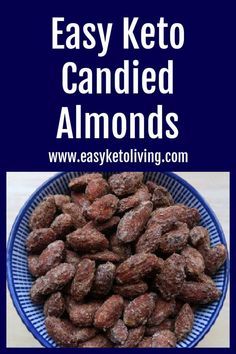 Keto Cinnamon Almonds, Low Carb Candied Almonds, Keto Almond Recipes, Sugar Free Candied Nuts Recipe, Keto Candied Almonds, Keto Nuts Recipes, Seasoned Almonds Recipes, Almond Recipes Snacks, Cinnamon Almonds Recipe