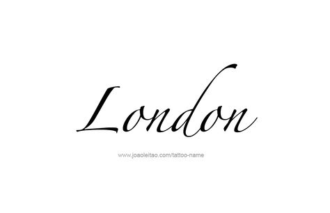 Tattoo Design City Name London London Tattoo Ideas, Travel Visionboard, Tattoos With Names, Fonts Style, Design City, Urban Beauty, London Tattoo, Name Inspiration, 10th Grade