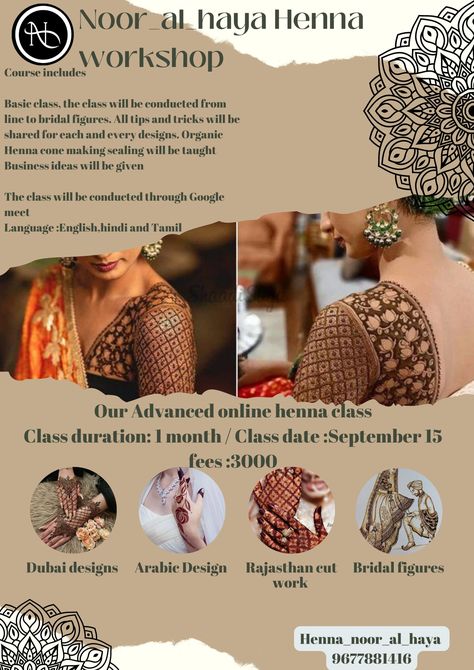 Course includes Basic class, the class will be conducted from line to bridal figures. All tips and tricks will be shared for each and every designs Organic Henna cone making sealing will be taught. Business ideas will be given The class will be conducted through Google meet Language used in this class will be English,hindi and Tamil Henna Advertisement Poster, Quotes For Mehendi, Mehndi Advertisement Poster, Mehandi Artist Bio For Instagram, Henna Names Ideas, Henna Business Names, Mehendi Quotes In English, Henna Business Name Ideas, Mehendi Poster Design