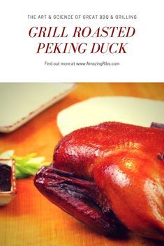 Peking Duck Recipe, Chinese Duck, Chinese Chicken Wings, Duck Recipe, Grilled Roast, Almond Chicken, Plum Sauce, Peking Duck, Chinese Chicken