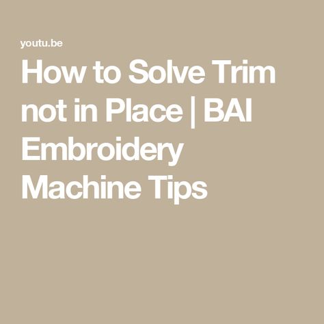 How to Solve Trim not in Place | BAI Embroidery Machine Tips Embroidery Machine, Machine Embroidery, To Learn, Trim, The Creator, Embroidery