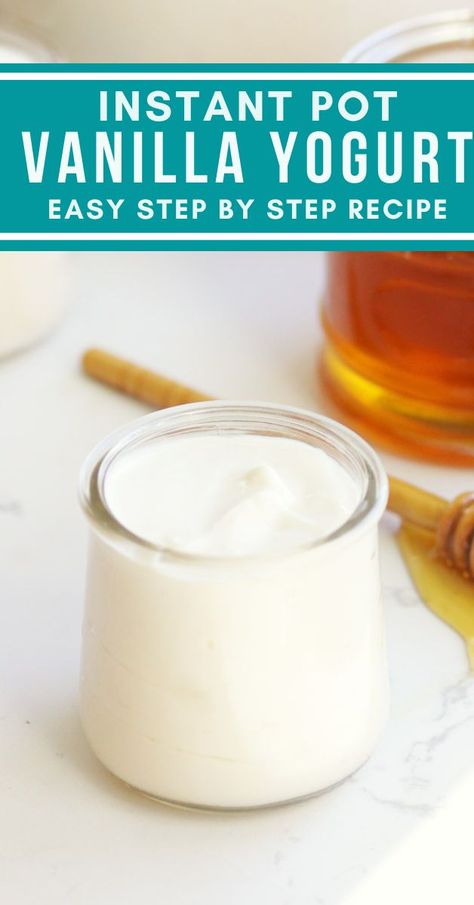 Instant Pot Vanilla, Yogurt In The Instant Pot, Vanilla Yogurt Recipes, Instant Pot Yogurt Recipe, Homemade Yogurt Recipes, Kefir Yogurt, Make Greek Yogurt, Instant Pot Yogurt, Homemade Greek Yogurt