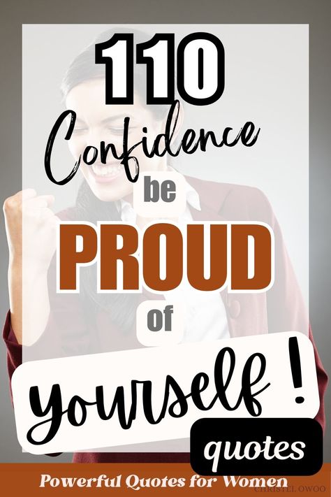 Empower yourself with these powerful quotes for women. Complete collection of 110 confidence be proud of yourself quotes. It's okay to be proud of yourself! With feeling proud quotes, short proud quotes, and confidence quotes. Also guidance on how to use or create the quotes. Feeling Proud Quotes, Proud Of Yourself Quotes, Be Proud Of Yourself Quotes, Proud Of Myself Quotes, Powerful Quotes For Women, Proud Woman Quotes, Proud Of You Quotes, Proud Quotes, Be Proud Of Yourself