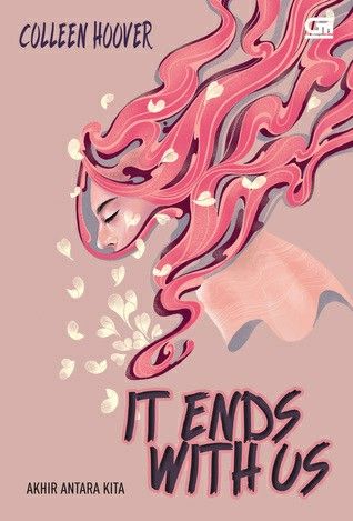 It Ends with Us by Colleen Hoover | Indonesian cover Colleen Hoover Books, Best Quotes From Books, Book Pins, Book Wallpaper, It Ends With Us, Paint Cards, Collage Poster, Book Posters, Painted Books