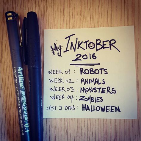 Inktober 2016 - My prompt list Prompt List, Inktober 2016, Drawing Prompts, Drawing Prompt, Ink In Water, Art Prompts, Art Challenge, Pigment Ink, Drawing Ideas