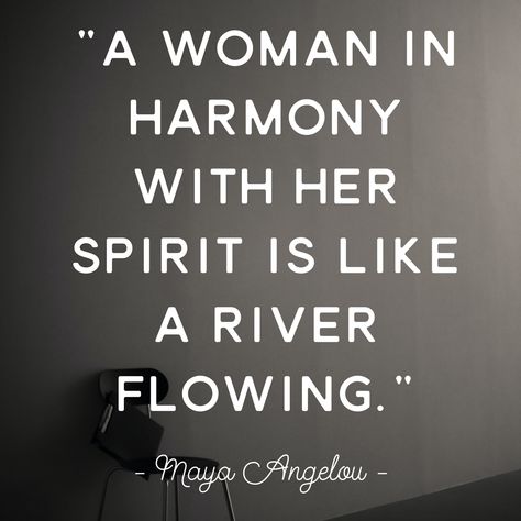 "A woman in harmony with her spirit is like a river flowing."share quote. Some Inspirational Quotes, River Flowing, Inspirational Quotes For Women, Sharing Quotes, Strong Women Quotes, Women In History, Woman Quotes, Strong Women, A Woman