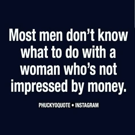 Not Impressed By Material Things, Love Captions, Material Things, Money Pictures, Psychology Facts, Mom Quotes, Quotable Quotes, Money Quotes, Great Quotes