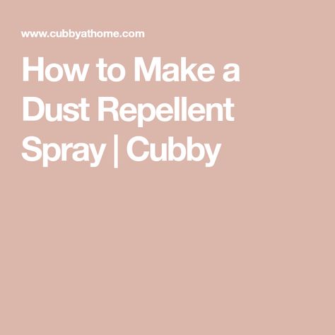 How to Make a Dust Repellent Spray | Cubby Dust Repellent Spray, Diy Dust Repelling Spray, Doris Day Movies, Dusting Spray, Fabric Softener Sheets, Afternoon Coffee, Surface Cleaner, Repellent, Clean Up