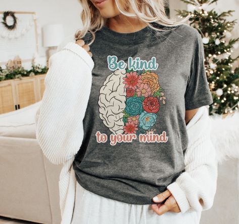 Be kind to ur mind shirt, be kind shirt, self love shirt, mental health shirt, therapy shirt, neurology, neuro nurse, neuro ICU, healing Neuro Nurse, Self Love Shirt, Be Kind Shirt, Kindness Shirts, Neurology, Love Shirt, Be Kind, San Jose, Self Love