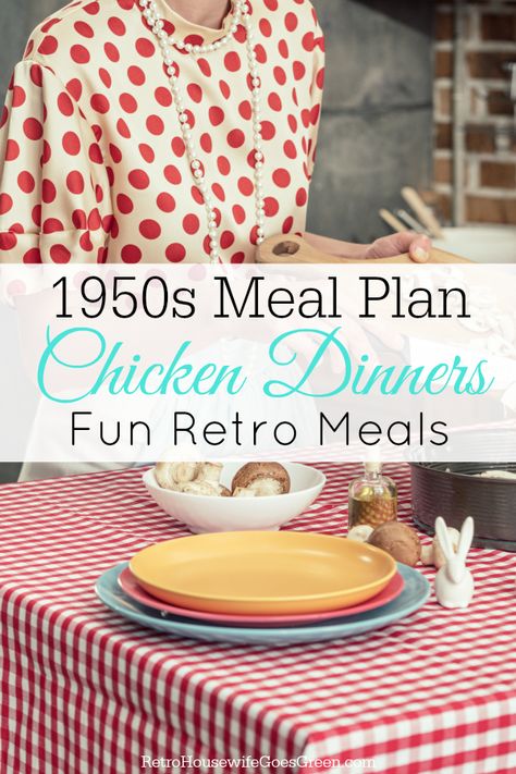 Retro Dinner Recipes, 1950s Meal Plan, Vintage Chicken Recipes, 1950s Dinner Recipes, 1950 Recipes, 1950s Recipes, Vintage Homemaker, Traditional Homemaking, Vintage Homemaking