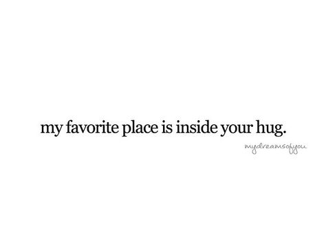 I Want Your Arms Around Me Quotes, I Wanna Be In Your Arms, Your Hugs Make Me Feel Safe, I Want To Be In Your Arms Quotes, I Always Want To Be With You, I Am My Safe Place, Your Arms Are My Safe Place, I Want To Feel Safe With You, Feel Safe In Your Arms Quotes