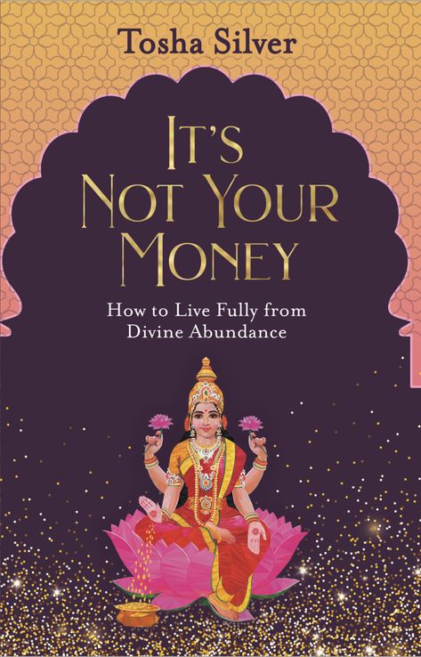 Where to buy the NEW Paperback Edition of "It's Not Your Money" Outrageous Openness, Tosha Silver, A Million Dollars, Financial Peace, Spiritual Teachers, Spiritual Guides, Million Dollars, Vision Boards, Attract Wealth