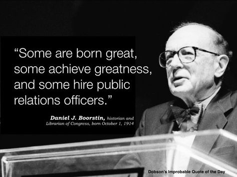 The classic Boorstin quote about public relations Public Relations Quotes, Public Relations Career, Social Media Measurement, Public Administration, Real Estate Quotes, Celebrity Tattoos, October 1, Education Quotes, A Quote