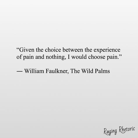 Faulkner Quotes, William Faulkner Quotes, Life Verses, William Faulkner, Literary Quotes, Poem Quotes, Silver Lining, Down South, Court Shoes