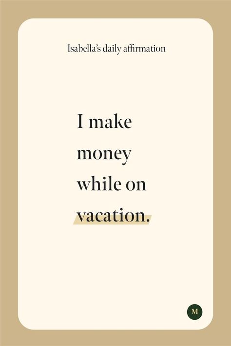 This quote says I make money while on vacation Feeling Grateful, Small Business Organization, Strong Mind, Vision Board Manifestation, Self Concept, Daily Affirmation, Dream Business, Vibrational Energy, Self Love Affirmations