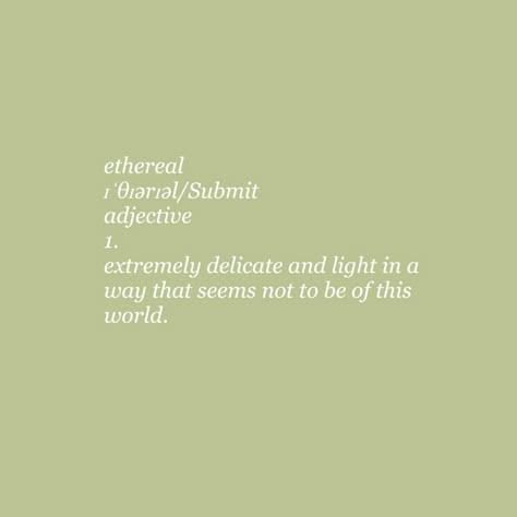 Ethereal Quotes, Ethereal Definition, Green Emoji, Green Quotes, Mint Green Aesthetic, Ethereal Aesthetic, Photo Wall Collage, Aesthetic Words, Green Wallpaper