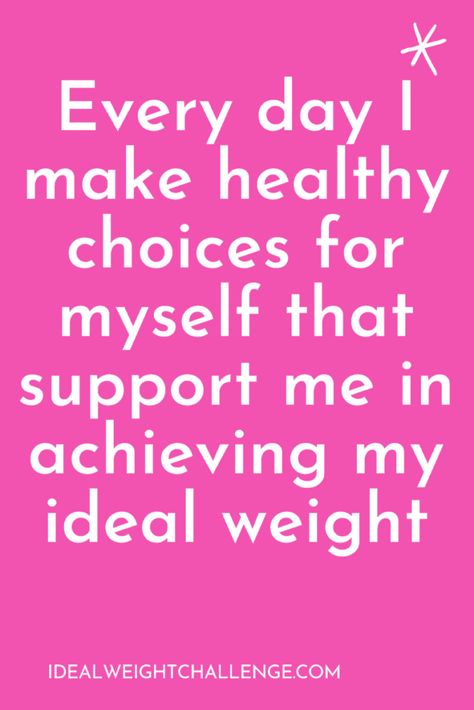 Every day I make healthy choices for myself that support me in achieving my ideal wieght. Weight loss mindset affirmations Loving Affirmations, Body Affirmations, Weight Challenge, Discipline Motivation, 2022 Quotes, Fat Loss Smoothies, Health Affirmations, Ideal Weight, Lose 50 Pounds