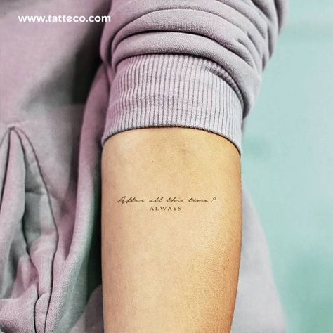 France Tattoo Ideas, After All This Time Always Tattoo, Always Harry Potter Tattoo, Always Tattoo, Hp Tattoo, After All This Time Always, Tattoo Board, Harry Potter Tattoos, Harry Potter Tattoo