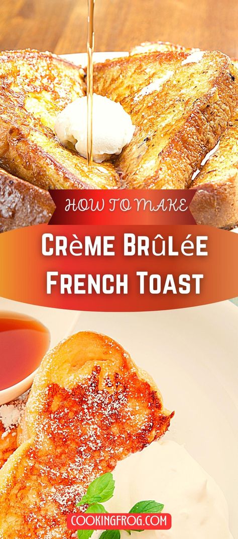 Creme Brûlée French Toast, Creme Brulee French Toast Recipe, Overnight Creme Brulee French Toast, Cream Brulee French Toast, French Toast Creme Brulee, French Toast Easy Recipe, Creme Brulee French Toast Casserole, Crème Brûlée French Toast, Denver Omelette