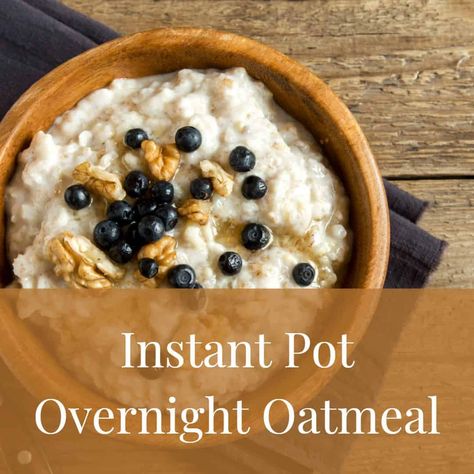 Overnight Instant Pot Oatmeal Recipe - Weston A Price - Kindling Wild Basic Oatmeal Recipe, Instant Pot Oatmeal, Best Instant Pot Recipes, Oatmeal Pumpkin, Easy Oatmeal Recipes, Berry Oatmeal, Kids Breakfast, Easy Oatmeal, Overnight Oatmeal