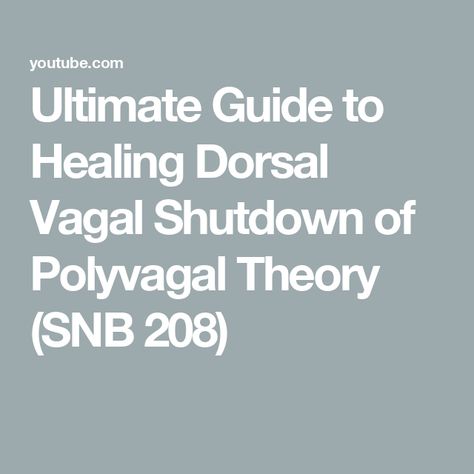 Ultimate Guide to Healing Dorsal Vagal Shutdown of Polyvagal Theory (SNB 208) Polyvagal Theory Exercises, Dorsal Vagal Shutdown, Dorsal Vagal, Somatic Vs Autonomic Nervous System, Healing Disregulated Nervous System, Dysregulated Nervous System, Healing A Dysregulated Nervous System, Polyvagal Theory, Somatic Exercises