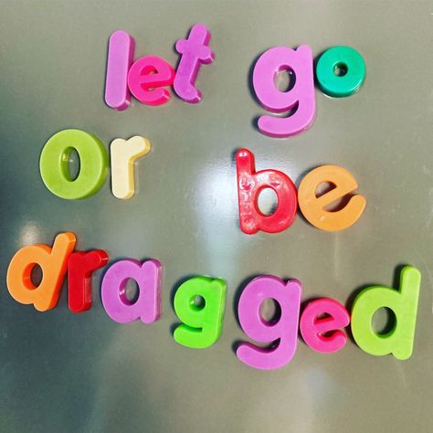 Let go or be dragged | Whatmyfridgesays Let Go Or Be Dragged, You Are My Moon, City At Night, Happy Words, What’s Going On, Red Dots, Pretty Words, Let Go, Pretty Quotes