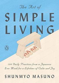 Zen monk and garden designer Masuno (Zen and Art of Minimalism) does for mental clutter what Marie Kondo has done for household clutter: pare down and simplify. Masuno offers 100 directives t Mental Clutter, Japanese Zen, Living Books, Find Happiness, Marie Kondo, Buddhist Monk, Daily Practices, Penguin Books, Reading List