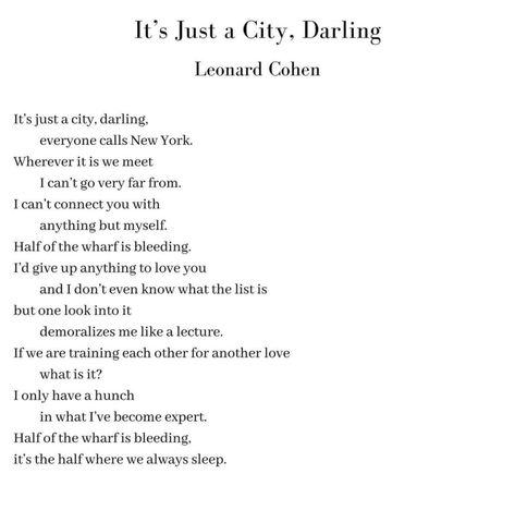 poetry Leonard Cohen Poetry, Kinds Of Poetry, Pretty Writing, Great Poems, Leonard Cohen, Another Love, Poetry Poem, Love Letters, Inspire Me